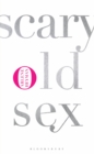 Scary Old Sex - eBook