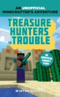 Minecrafters: Treasure Hunters in Trouble : An Unofficial Gamer's Adventure - Book