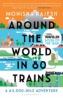 Around the World in 80 Trains : A 45,000-Mile Adventure - Book