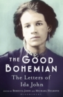 The Good Bohemian : The Letters of Ida John - Book