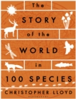 The Story of the World in 100 Species - Book