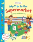 My Trip to the Supermarket Activity and Sticker Book - Book