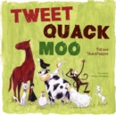Tweet, Quack Moo - Book