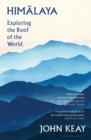 Himalaya : Exploring the Roof of the World - Book