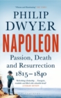 Napoleon : Passion, Death and Resurrection 1815 1840 - eBook