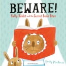 Beware! Ralfy Rabbit and the Secret Book Biter - Book