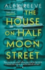 The House on Half Moon Street : A Richard and Judy Book Club 2019 pick - Book
