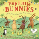 Hop Little Bunnies : A Lift-the-Flap Adventure - Book