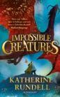 Impossible Creatures : Instant Sunday Times Bestseller - eBook