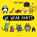 We Wear Pants - Book