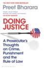 Doing Justice : A Prosecutor s Thoughts on Crime, Punishment and the Rule of Law - eBook