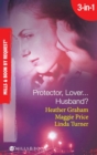 Protector, Lover...Husband? : In the Dark / Sure Bet / Deadly Exposure - eBook