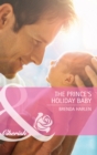 The Prince's Holiday Baby - eBook