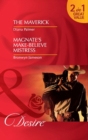 The Maverick / Magnate's Make-Believe Mistress : The Maverick / Magnate's Make-Believe Mistress - eBook