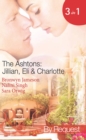 The Ashtons: Jillian, Eli & Charlotte : Just a Taste / Awaken the Senses / Estate Affair - eBook