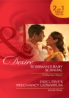 Bossman's Baby Scandal / Executive's Pregnancy Ultimatum : Bossman's Baby Scandal / Executive's Pregnancy Ultimatum - eBook