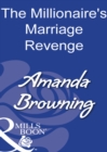 The Millionaire's Marriage Revenge - eBook