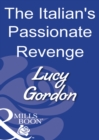 The Italian's Passionate Revenge - eBook
