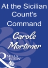 At The Sicilian Count's Command - eBook