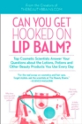 Can You Get Hooked On Lip Balm? - eBook