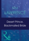 Desert Prince, Blackmailed Bride - eBook