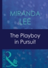 The Playboy In Pursuit - eBook