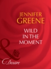 Wild In The Moment - eBook