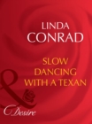 Slow Dancing With A Texan - eBook