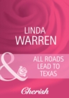 All Roads Lead To Texas - eBook