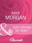 She's Having My Baby! - eBook