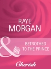 Betrothed To The Prince - eBook