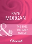 The Boss, The Baby And Me - eBook