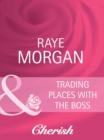 Trading Places With The Boss - eBook