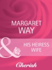 The His Heiress Wife - eBook