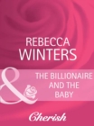 The Billionaire And The Baby - eBook