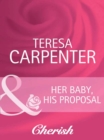Her Baby, His Proposal - eBook