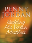 Bedding His Virgin Mistress - eBook