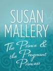 The Prince & the Pregnant Princess - eBook