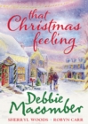 That Christmas Feeling : Silver Bells / the Perfect Holiday / Under the Christmas Tree - eBook