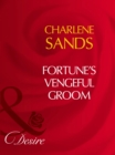 Fortune's Vengeful Groom - eBook