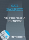 To Protect a Princess - eBook
