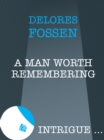 A Man Worth Remembering - eBook