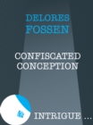Confiscated Conception - eBook