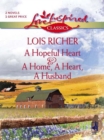 A Hopeful Heart And A Home, A Heart, A Husband : A Hopeful Heart (Faith, Hope & Charity) / a Home, a Heart, a Husband - eBook