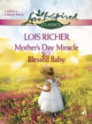 Mother's Day Miracle And Blessed Baby : Mother's Day Miracle / Blessed Baby - eBook