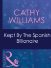 Kept By The Spanish Billionaire - eBook