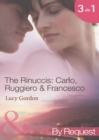 The Rinuccis: Carlo, Ruggiero & Francesco : The Italian's Wife by Sunset (the Rinucci Brothers) / the Mediterranean Rebel's Bride (the Rinucci Brothers) / the Millionaire Tycoon's English Rose (the Ri - eBook