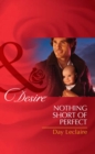 Nothing Short of Perfect - eBook