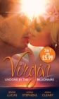Virgin: Undone by the Billionaire : The Innocent's Dark Seduction / Count Maxime's Virgin / Untamed Billionaire, Undressed Virgin - eBook