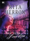 Say You Love Me - eBook